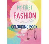 My First Fashion Colouring Book