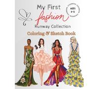 My First Fashion Runway Collection: Coloring & Sketch Book (My First Coloring & Activity Book)