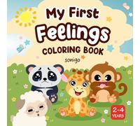 My First Feelings Coloring Book: A Cute Animals Coloring Book to Learn Emotions for Toddlers Ages 2-4