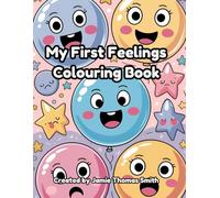 My First Feelings Colouring Book For Ages 2-6