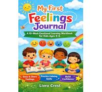 My First Feelings Journal: A 10-Week Emotional Learning Workbook for Kids Ages 4-6