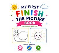 My First Finish the Picture: Activity Book for Toddlers Ages 1-3