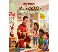 My First Fire Safety Activity Book for Kids Ages 3-6: Learn, Trace, and Color Fire Safety Rules | A to Z Learning for Preschool, Toddler & ... Coloring Books for Toddlers (Ages 2-5))