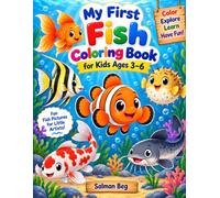 My First Fish Coloring Book for Kids Ages 3-6: Fun and Easy Cute Fish Coloring Book for Toddlers & Preschoolers | Big Simple Designs for Boys & Girls