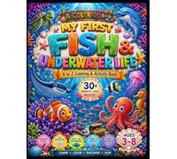 My First Fish & Underwater Life A to Z Coloring & Activity Book: A Fun Alphabet Adventure with Coloring, Tracing, Mazes, Counting, Matching Games & Cute Ocean and Freshwater Animals for Kids Ages 3-8
