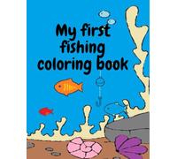 My First Fishing Coloring Book