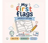 My First Flags: Color and Learn America Geography for Kids Ages 3-6 | Spanish-English Bilingual Coloring Book