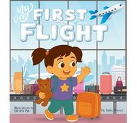 My First Flight: A Comforting First-Flight Story for Toddlers and Preschoolers Girls (First Time)