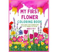 My First flower coloring book,age 3 to 7