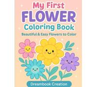 My First Flower Coloring Book: Beautiful & Easy Flowers to Color
