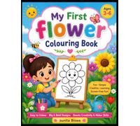 My First Flower Colouring Book for Kids: Big and Easy Flower Designs for Toddlers and Preschoolers