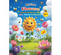 My First Flowers Activity Book for Kids Ages 3-5: Learn, Trace, Count, and Color Beautiful Flowers | Preschool & Toddler Educational Coloring, Maze, ... (My First Maze, Coloring & Counting Books)
