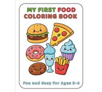My First Food Coloring Book: Fun and Easy for Ages3-4 (My First Coloring Books from Adri’s Art Club)