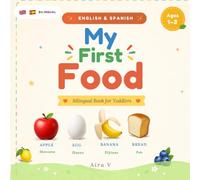 My First Food Words - English & Spanish: A Bilingual Picture Book for Toddlers Ages 1-3 | 24 First Words with Real Images | English Spanish Baby Book ... Calm & Simple Bilingual Series For Toddlers)