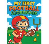 My First Football Scorebook: A Beginner Football Stat and Coloring Book for Kids | Track Catches, Touchdowns, and More (My First Scorebook)