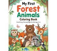 My First Forest Animals Coloring Book: Cute & Easy Animal Coloring Pages for Kids Ages 3-6