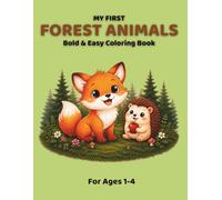 My First Forest Animals Coloring Book: Simple and Cute Forest Animals Coloring Pages for Toddlers Ages 1-4 (My First Coloring Books)