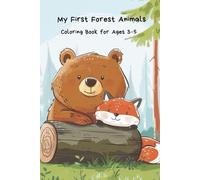 My First Forest Animals Coloring Book: Simple Coloring Pages for Kids Ages 3-5 | 50+ Pages