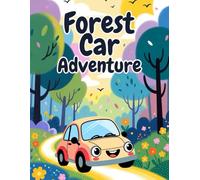 My First Forest Car Adventure Coloring Book: Cute & Easy Nature Cars for Kids Ages 2-8