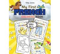 My First French Coloring Book: Simple Fun Pictures for Toddlers Ages 1-3, Early French Learning for Little Hands