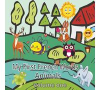 My First French Words Coloring Book-Animals: Bilingual Animals Coloring Book For Early Learners And Creative Play (Bilingual Coloring Books For Kids)