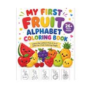 My First Fruit Alphabet Coloring Book: A Fun ABC Coloring Book with Fruits for Toddlers and Preschool Kids