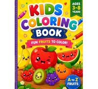 My First Fruit Alphabet Coloring & Tracing Book for Kids Ages 3-8: Learn ABC Letters, Practice Handwriting, and Color Adorable Fruits from Apple to Zucchini Fruit