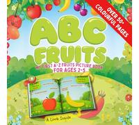 My First Fruit Book: A-Z Early Learning Book with Images and Simple Facts for Kids: Perfect for Toddlers, Preschoolers, and Early Readers to Learn Fruits from A to Z