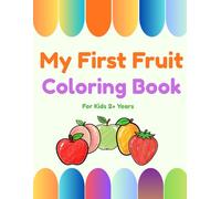 My First Fruit Book (My First Coloring Books)