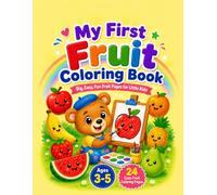 My First Fruit Coloring Book: Big, Easy, Fun Fruit Pages for little kids