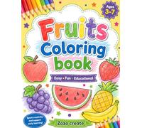 My First Fruit Coloring Book for Kids Ages 3-7: Fun and Easy Fruit Coloring Pages for Toddlers and Preschoolers | Cute Fruits with Bold Lines for Little Hands