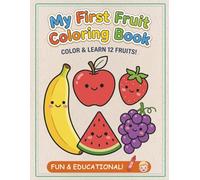 My First Fruit Coloring Book (My First Coloring Book Series)