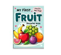 My First Fruit Drawing Book for Kids