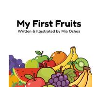 My First Fruits: A Toddler Picture Book