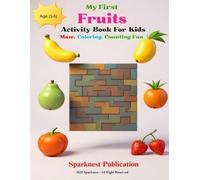 My First Fruits Activity Book for Kids Ages 3-5: Learn, Trace, and Color with Fruits | Preschool & Toddler Educational Coloring Book | Early Math, ... (My First Maze, Coloring & Counting Books)