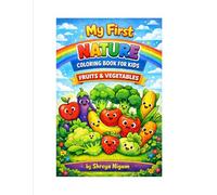 my first fruits and vegetable coloring book: for learning coloring and tracing activity book for kids ages 2-6 healthy foods, easy coloring pages and ... creations kids learning coloring series)