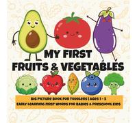 My First Fruits and Vegetables: Big Picture Book for Toddlers | Ages 1 - 5 Early Learning First Words for Babies & Preschool Kids (Super Smart Kid Zone)
