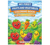 My First Fruits and Vegetables Coloring Book: For Toddlers Ages 1-4 Fun & Easy Coloring Pages to Learn Fruits and Vegetables (Cute Toddler Coloring Books)