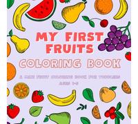 My First Fruits Coloring Book: A Mini Fruit Coloring Book for Toddlers Ages 1-5 | Simple Fruit Illustrations with Names for Early Learning