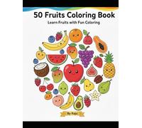 My First Fruits Coloring Book: Big and Easy Coloring Pages to Learn Fruit Names for Kids Ages 2-5