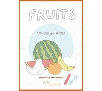 My First Fruits Coloring Book: Cute & Simple Fruit Designs for Kids Ages 2-6 | Big Pictures for Toddlers, Preschool Learning & Fun