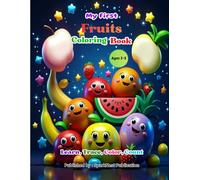 My First Fruits Coloring Book for Kids Ages 2-5: A Fun Preschool Coloring Book to Learn, Trace & Color Fruits | Educational Activity Book for ... Coloring Books for Toddlers (Ages 2-5))
