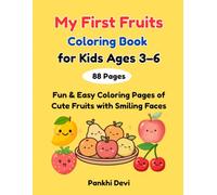 My First Fruits Coloring Book for Kids Ages 3-6: Fun & Easy Coloring Pages of Cute Fruits with Smiling Faces