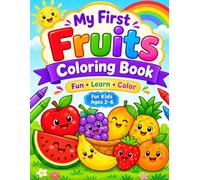 My First Fruits Coloring Book: Fun & Easy Fruit Coloring Pages for Kids Ages 2-6