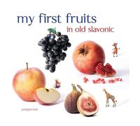 My First Fruits in Old Slavonic