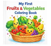 My First Fruits & Vegetables Coloring Book: Fun Coloring for Little Kids