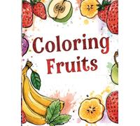 My First Fruits & Vegetables Coloring Book: Try to learn fruits and vegetables