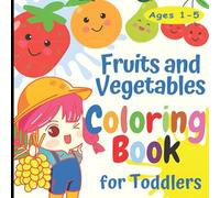 My First Fruits & Vegetables Colouring Book: Big Bold Lines | Easy Alphabet Coloring | Ages 1-5: Big & Simple Coloring Pages to Learn Fruits, ... toddlers, preschoolers, and early learners.)