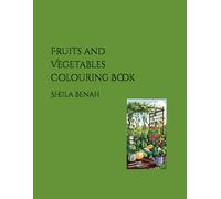 My First Fruits & Vegetables Colouring Book: Fun and Easy Outlines for Kids Ages 4-10 to Learn Healthy Foods