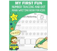 My First Fun Number Tracing and Dot Mark Writing Book for Kids: Practice Pen Control with Numbers (My First Preschool Skills Workbooks)